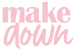 Make down