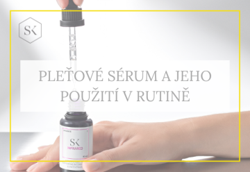 Pleťové sérum a jeho použití v rutině