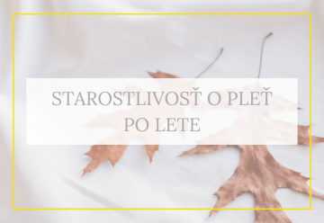 Jesenná starostlivosť o pleť